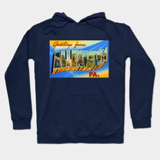 Greetings from Allentown, PA - Vintage Large Letter Postcard Hoodie